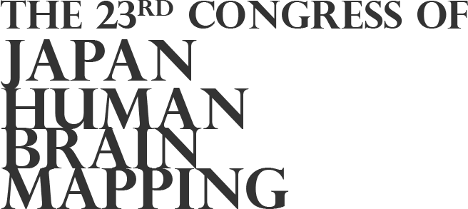 THE 23RD CONGRESS OF JAPAN HUMAN BRAIN MAPPING